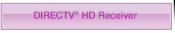 DIRECTV® HD Receiver